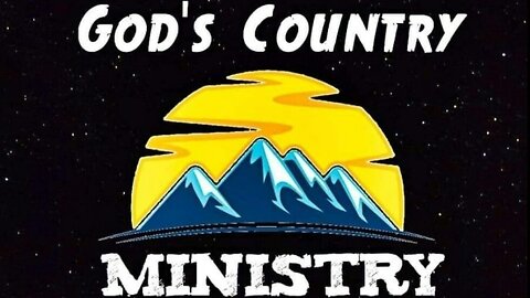 Gods Country Ministry Tuesday Afternoon Bible Study 03/19/24