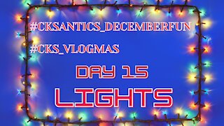 CK's Antics December Fun #VLOGMAS Day 15