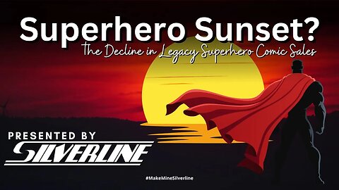 Superhero Sunset?: The Decline in Legacy Superhero Comic Sales