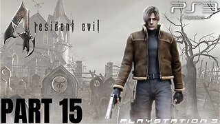 The Return of Krauser | Resident Evil 4 Gameplay Walkthrough Part 15 | PS3 (No Commentary Gaming)