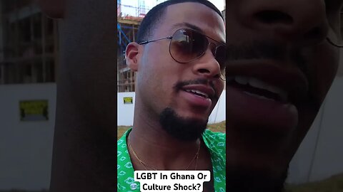 LGBT In Ghana Or Culture Shock?