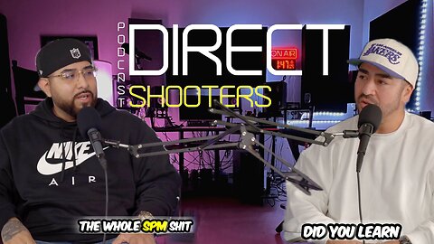 Direct Shooters Podcast Ep.4 | SickOne Part 2