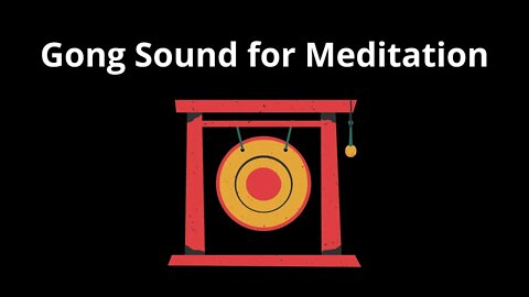 3 Hours of Gong Sound for Meditation