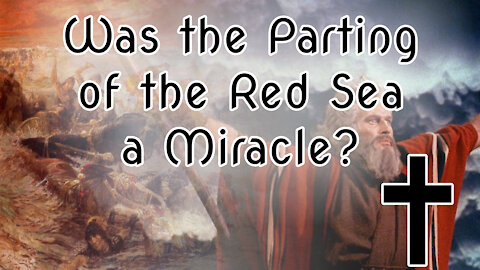 Was the Parting of the Red Sea a Miracle? Let Me Explain! |✝⚛