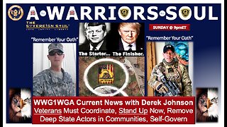 ⚔️ WWG1WGA *A Warriors Soul* TRUMP the Finisher! Q News, Law of War Events & COG with Derek Johnson