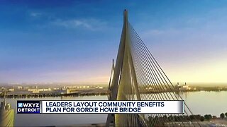 How the Gordie Howe International Bridge project plans to benefit Detroiters