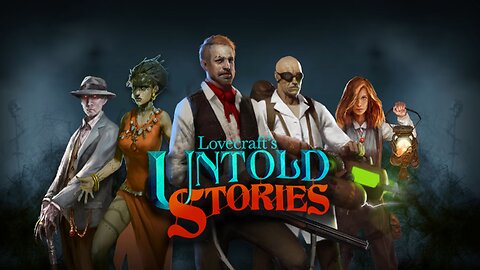 LOVECRAFTIAN STREAM! - Lovecraft's Untold Stories