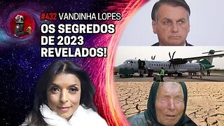 OS SEGREDOS DE 2023 REVELADOS com Vandinha Lopes | Planeta Podcast Ep. 432