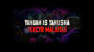 Yekcyr MalkiYah - Yahuah Is Yahusha [Lyric Video]