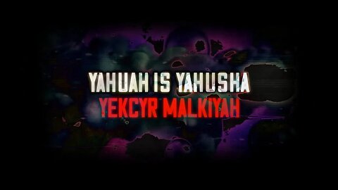 Yekcyr MalkiYah - Yahuah Is Yahusha [Lyric Video]