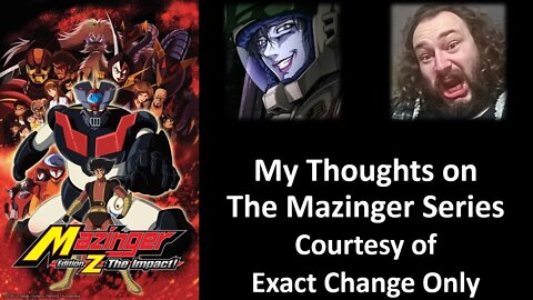 My Thoughts on Mazinger Z (Courtesy of ECO) [With Bloopers]