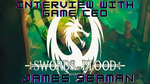 Interview With SWORDS OF BLOOD CEO JAMES SEAMAN | The Rebuild Strategy