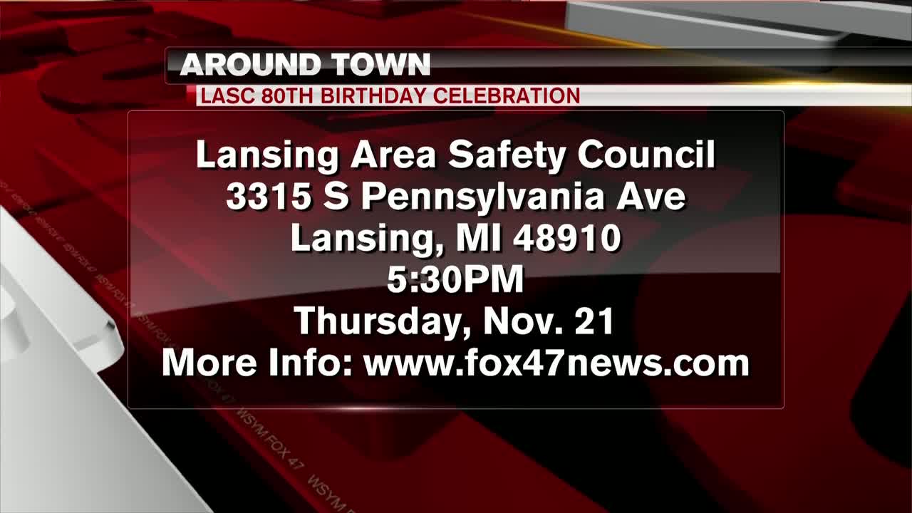 Around Town - Lansing Area Safety Council 80th Anniversary - 11/18/19
