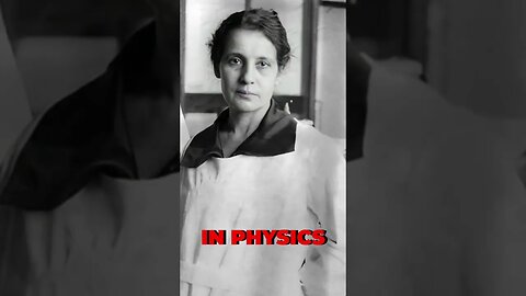 Lise Meitner: The Woman Behind the ATOMIC BOMB and NUCLEAR FISSION #shorts