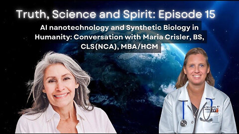 Episode 15 - AI nanotech & Synthetic Biology in Humanity: Conversation with Maria Crisler