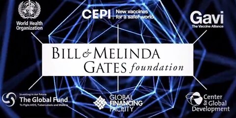 The Bill & Melinda Gates Foundation funds them ALL. Anthony Fauci, The WEF, Event 201...