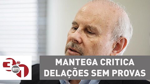 Ex-ministro Guido Mantega critica delações sem provas