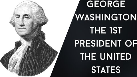 George Washington The 1ST President OF The United State