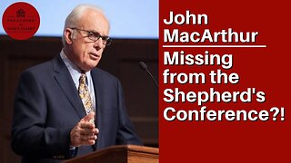John MacArthur Missing from The Shepherd's Conference!!! Pray for Him!