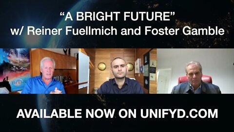 “A Bright Future” w/ Reiner Fuellmich and Foster Gamble!