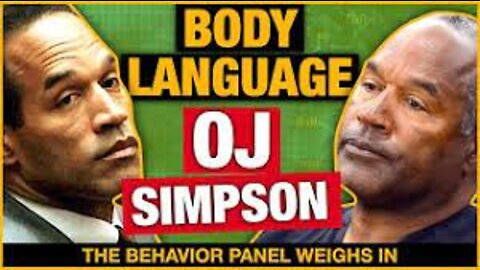 Does OJ Simpson's Body Language Reveal His Guilt?