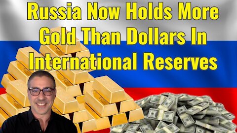 Russia Now Holds More Gold Than Dollars In International Reserves