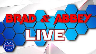 Brad & Abbey Live Ep 116 - 7:30 PM ET -