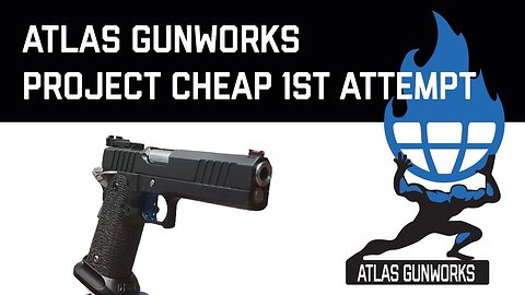 Atlas Gunworks Project Cheapy First Attempt