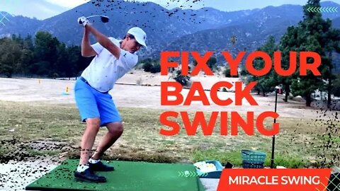 Over the Top Miracle Back Swing Fix