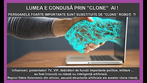 Lumea e condusă prin clone AI ?!