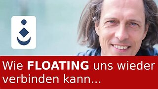 Wie FLOATING uns wieder verbinden kann