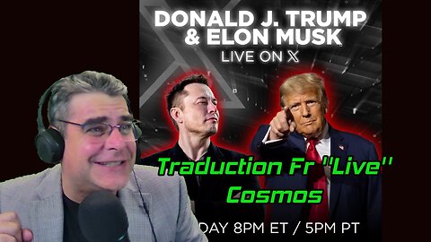 Donald Trump vs Elon Musk traduction fr ''live'' par Cosmos