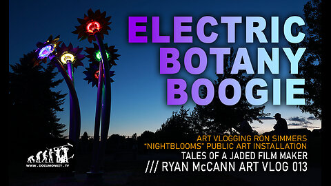 Art Vlog 013 Electric Botany Boogie - Ron Simmers Night Blooms