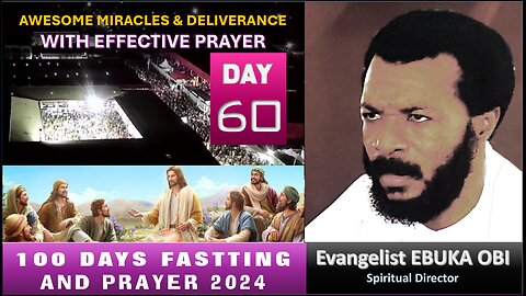 DAY 60 OF 100 DAYS FASTING AND PRAYER // DIVINE ENCOUNTER FOR TRANSFORMATION TUESDAY 16TH JULY, 2024