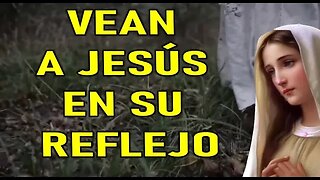 VEAN A JESÚS EN SU REFLEJO - MENSAJE DE MARÍA SANTISIMA A GIANA SULLIVAN