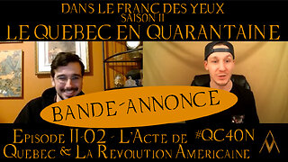 DLFDYII-02 - L'Acte de Québec & La Révolution Américaine (Bande-Annonce) | Le Québec en Quarantaine