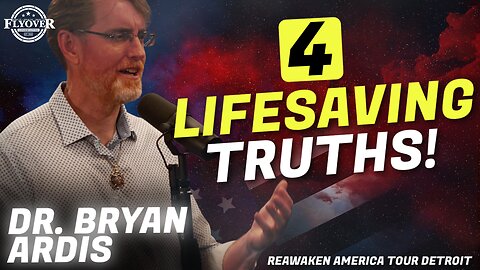 DR. BRYAN ARDIS | 4 Life-Saving Truths: Bird Flu, Fear, AND MORE! - ReAwaken America Detroit