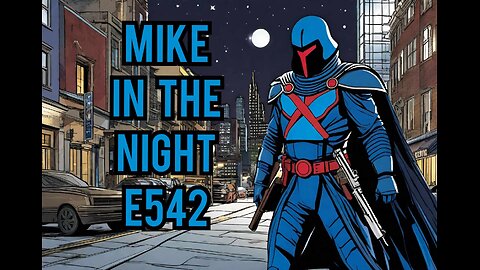 Mike In The Night! E542 - Next weeks News Today ! Headlines, Call ins , Deep discussion