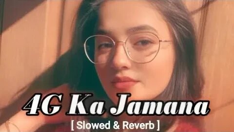 #4g ka jamana song slowed and reverb dj remix #4g ka jamana chori live chat karegi #4g ka jamana