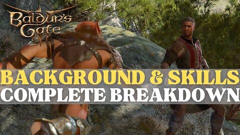 Baldur's Gate 3 - Complete Background & Skills Breakdown