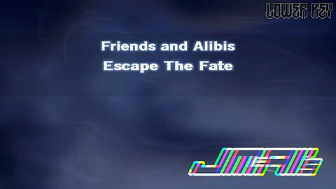 [Lower Key] Friends and Alibis [ Karaoke Version ] Escape The Fate