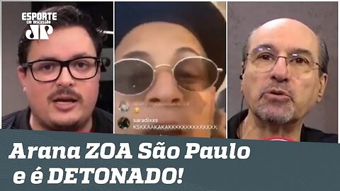 "Time de VEADO!" Arana ZOA São Paulo em vídeo e é DETONADO: "um ABSURDO!"