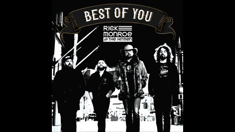 Best Of You - Rick Monroe & The Hitmen (Lyric Video)