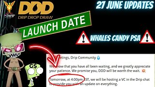 Drip Network latest DDD updates 27 June 23 Whales Candy Alert