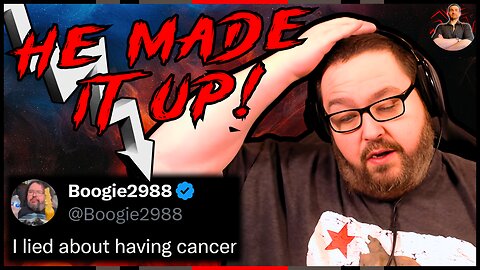 Boogie2988 ADMITS He Lied About Having Cancer!