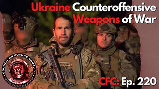 Council on Future Conflict Episode 220: Ukraine Counteroffensive, Weapons of War