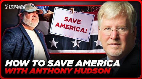 Conservative Daily With Guest Host Joe Hoft: Taking Back Our Country with Michigan's Anthony Hudson