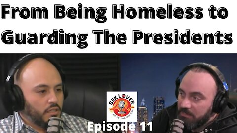 From Being Homeless to Guarding the Presidents - George Cedeno - Episode 11