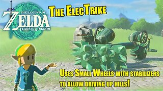 Drive up Hills with Small Wheels w/ Stabilizers - How to Build The ElecTrike - ToTK Vehicle Tutorial