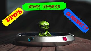 UFO'S FACT FICTION OR BULLSHIT!